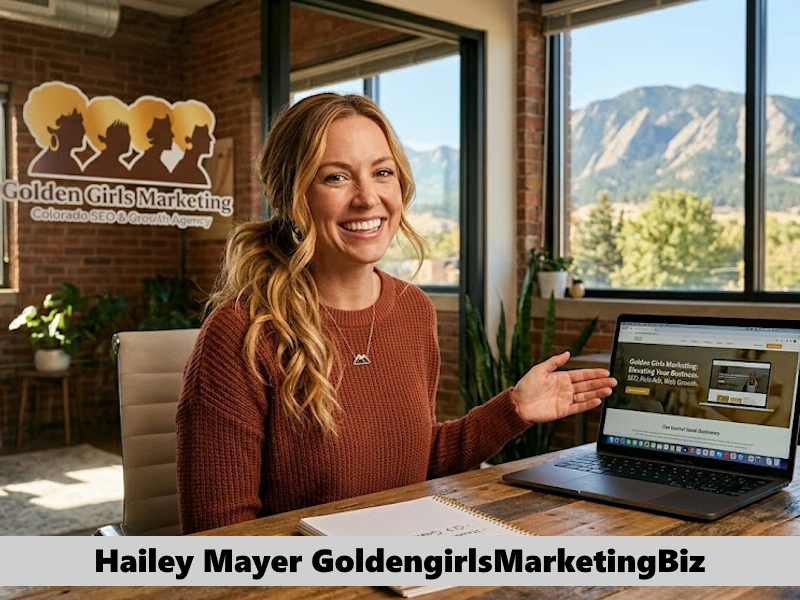 Hailey Mayer GoldengirlsMarketingBiz Explained
