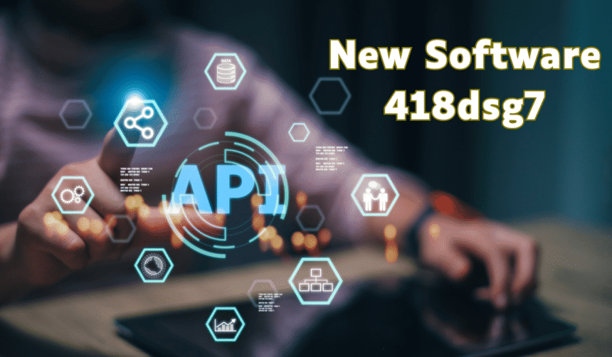 New Software 418dsg7: Everything You Need to Know