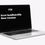 How to Fix the “Error Susbluezilla New Version”: A Complete Guide