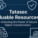 Tatasec Valuable Resources: Unlocking the Power of Secure Digital Transformation